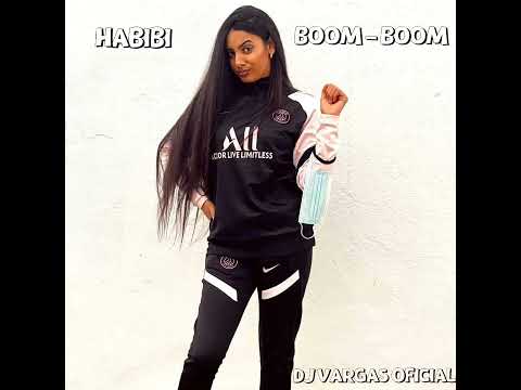 TEMAS DJ VARGAS OFICIAL/ HABIBI BOOM BOOM REMIX 2022