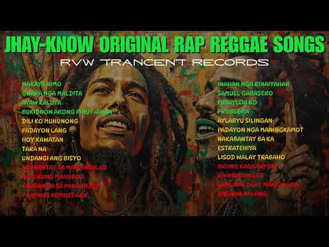 JHAY-KNOW ORIGINAL RAP & REGGAE SONGS COLLECTION NON-STOP | RVW