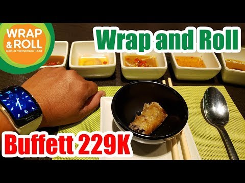 Cuối tuần đi ăn Buffett 229K - Hệ thống Wrap and Roll ở Vivo City