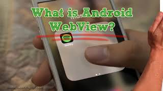 What is Android System Webview? 