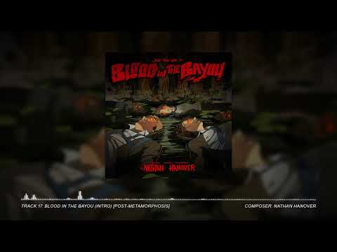 Video thumbnail for Blood in the Bayou (Intro) [Post-Metamorphosis]