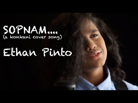 Sopnam | Goan Wedding Song |Cover by Ethan Pinto | Agnel De Borim | Divina Braganza