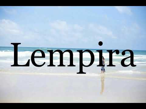 How To Pronounce Lempira🌈🌈🌈🌈🌈🌈Pronunciation Of Lempira