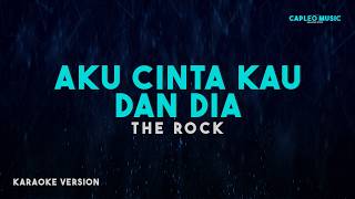 Download lagu The Rock – Aku Cinta Kau Dan Dia (Karaoke Version) mp3