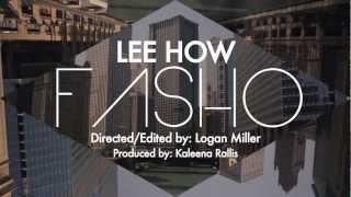 Lee How - Fasho [Official Music Video]