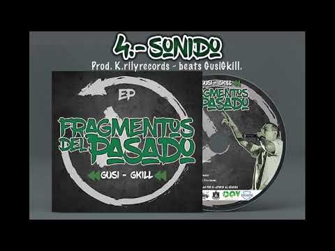 Gusi Gkill - FRAGMENTOS DEL PASADO (full EP 2019)