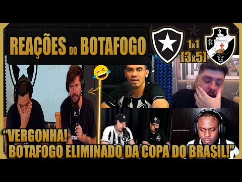 REAÇÕES BOTAFOGUENSES - BOTAFOGO 1 (3)x(5) 1 VASCO - BOTAFOGO ELIMINADO DA COPA DO BRASIL! VAMOS RIR