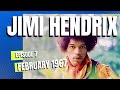 JIMI HENDRIX - FEBRUARY 1967 (EPISODE SEVEN )