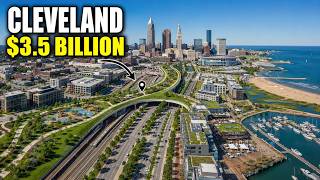 Cleveland's $3.5 Billion Lakefront Makeover Is INSANE