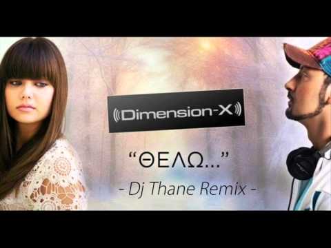 Dimension-X feat. Giouli Asimakopoulou - Thelo (Dj Thane Remix)