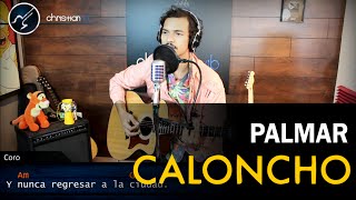 Palmar CALONCHO | Sesiones Acusticas | Christianvib
