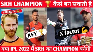 How SRH can become Champion of IPL 2022 | SRH Playing 11 IPL 2022 | SRH Full Squad 2022