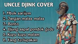 Download lagu mbok sarijem jangan malas malas || uncle djink cover full album || mp3