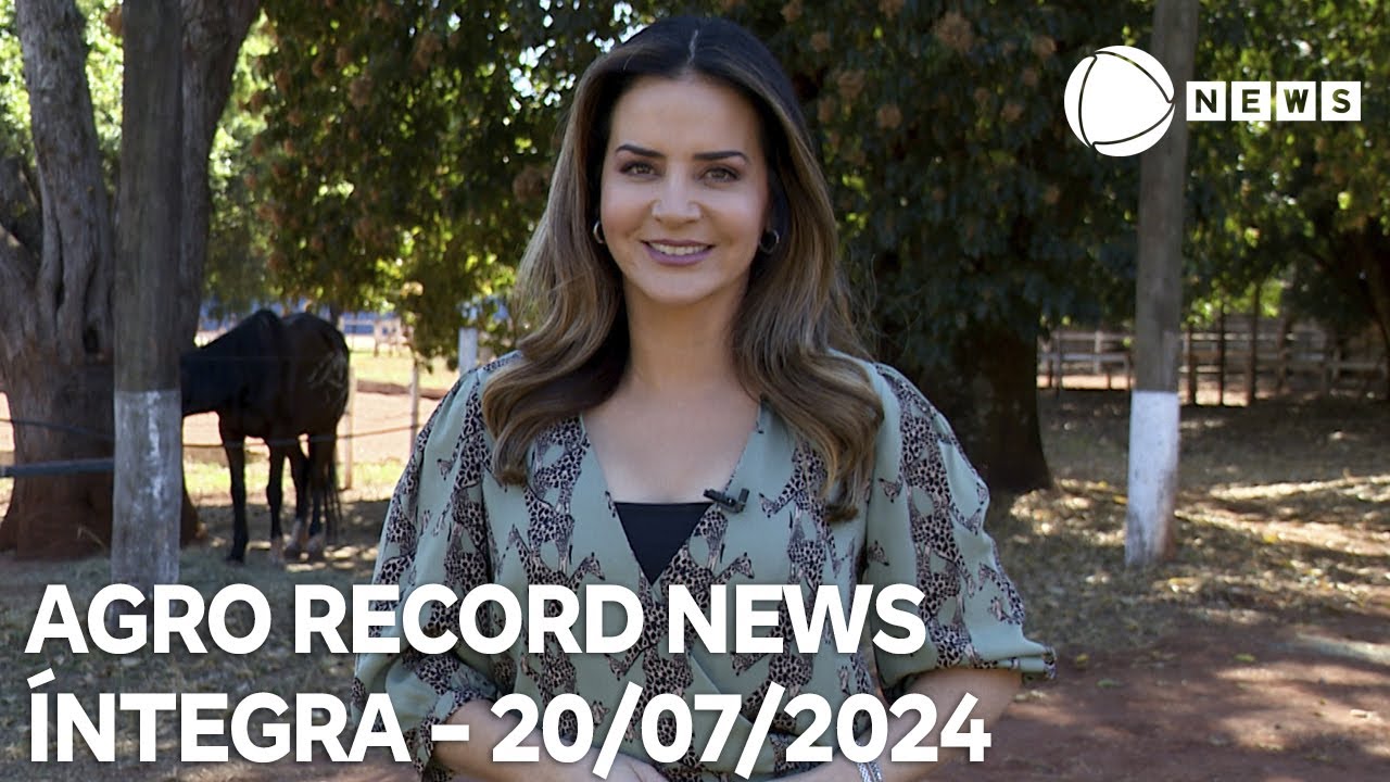 Agro Record News - 20/07/2024