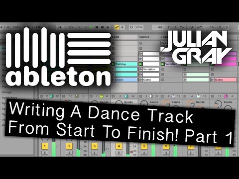 Make an EDM track from start to finish - Part 1 - Ableton Live