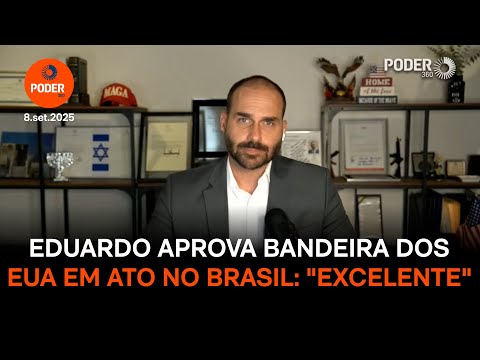 Eduardo approves US flag at event in Brazil: "Excellent"