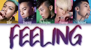 BIGBANG (빅뱅) - FEELING (Color Coded Lyrics Eng/Rom/Han)
