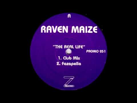 Raven Maize – The Real Life (Club Mix)