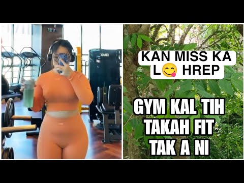 KAN MISS FIT TAK KA L😘 // NGAITHLA SUH (PUITLING HUANG)