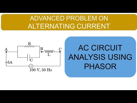 Alternating Current | Advanced Problem | Circuit Analysis Using Phasors
