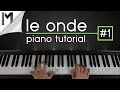 Le Onde ~ Piano Tutorial ~ Part 1/5 | Ludovico Einaudi
