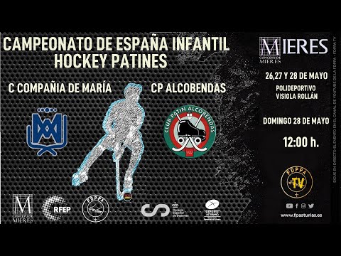 EN DIRECTO: 3º y 4º PUESTO - C COMPAÑÍA DE MARÍA vs CP  ALCOBENDAS - CTO DE ESPAÑA INFANTIL 2023