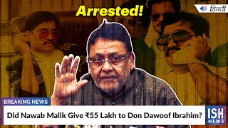 Did Nawab Malik Give Rs 55 Lakh to Don Dawood Ibrahim?