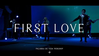 Palabra de Vida Worship - Primer Amor ( First Love | Hillsong Y&amp;F) Cover En Español