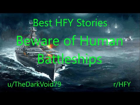 Best HFY Reddit Stories: Beware of Human Battleships