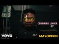 Mayorkun - Certified Loner (No Competition)  (Official Lyrics Video)