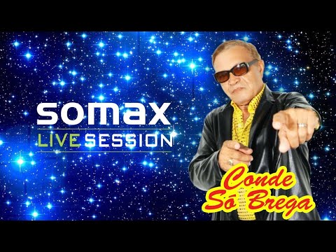 SOMAX LIVE SESSION - CONDE SÓ BREGA
