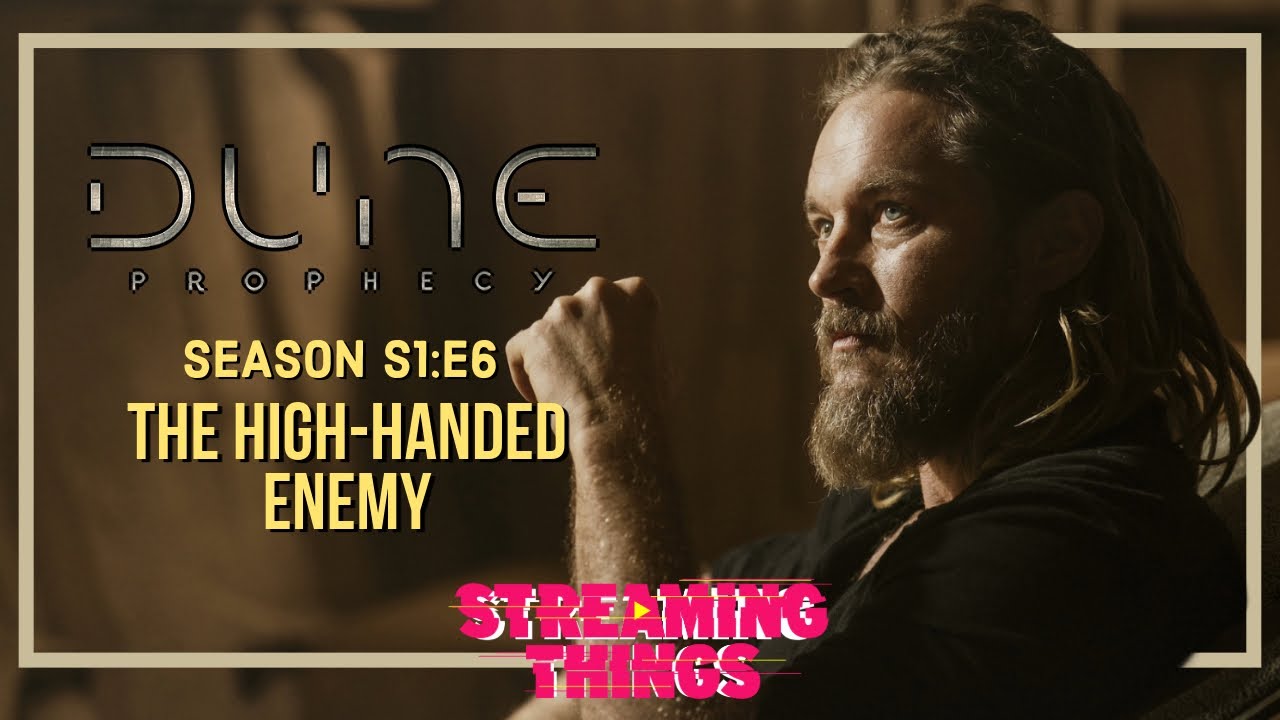 Dune: Prophecy S1:E6 "The High-Handed Enemy"
