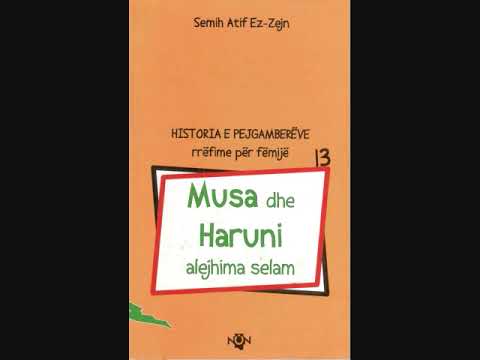13. Musa dhe Haruni Alejhima Selam, Historia e Pejgamberëve, rrëfime për fëmijë