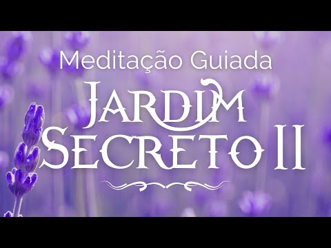 Guided Meditation - The Secret Garden of Consciousness