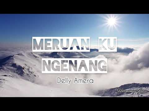 Meruan Ku Menang (Lirik) - Delly Amera
