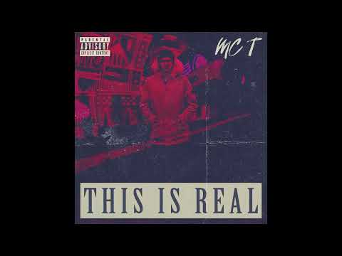 MC T - This Is Real - FULL EP - OFFICIAL AUDIO