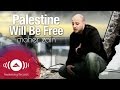 Maher Zain - Palestine Will Be Free