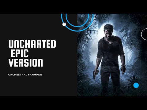 Uncharted - Nate's Theme (Epic Orchestral Fanmade) - Lucas Ricciotti