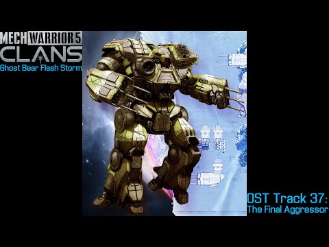 Mechwarrior 5: Clans - Ghost Bear Flash Storm DLC - OST - Track 37: The Final Aggressor