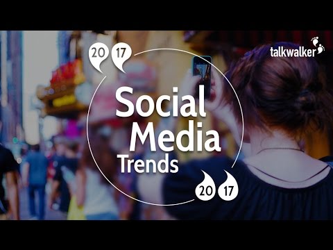 Top Social Media Trends for 2017 - The Influencers View