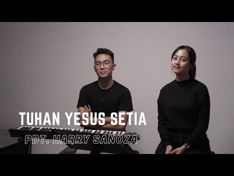 TUHAN YESUS SETIA - Pdt. HARRY SANOZA  | COVER BY MICHELA THEA