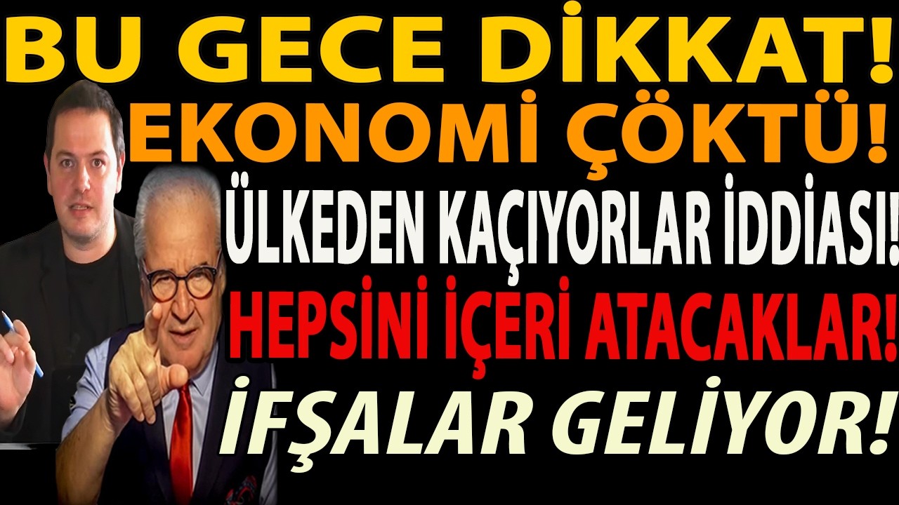 BU GECE DİKKAT! EKONOMİ ÇÖKTÜ! ÜLKEDEN KAÇIYORLAR İDDİASI! HEPSİNİ İÇERİ ATACAKLAR! İFŞALAR GELİYOR!
