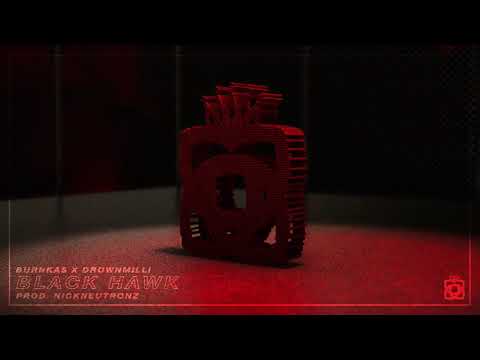 Burnkas x Drownmili - Black Hawk •‡Prod. Nick Neutronz‡•
