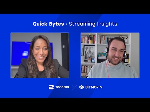 Quick Bytes: Streaming Insights | Episode 4 – 2Coders x Bitmovin