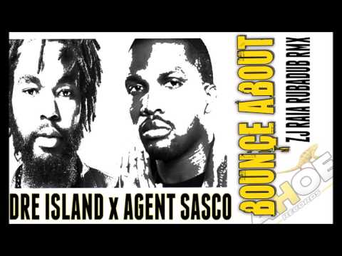 DRE ISLAND X AGENT SASCO - BOUNCE ABOUT [ZJ RAIA RUBADUB RMX] 2016