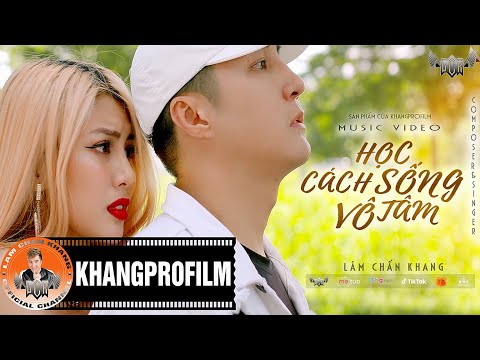 Học cách sống vô tâm - Lâm Chấn Khang