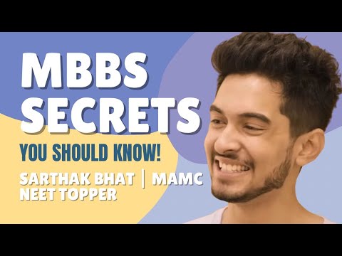 MBBS Uncovered: Secrets & Insights That You Should Know! Featuring Sarthak Bhat MAMC | NEET Topper
