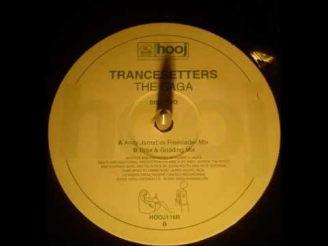 Trancesetters - The saga ( Andy Jarrod VS Freeloader mix )