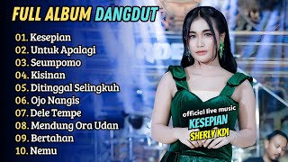 Download lagu Sherly KDI Adella Music - KESEPIAN - UNTUK APALAGI || FULL ALBUM DANGDUT TERPOPULER mp3 Download lagu Sherly KDI Adella Music - KESEPIAN - UNTUK APALAGI || FULL ALBUM DANGDUT TERPOPULER mp3