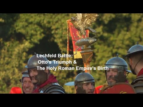 Lechfeldschlacht: Ottos Triumph und die Geburt des Heiligen Römischen Reiches